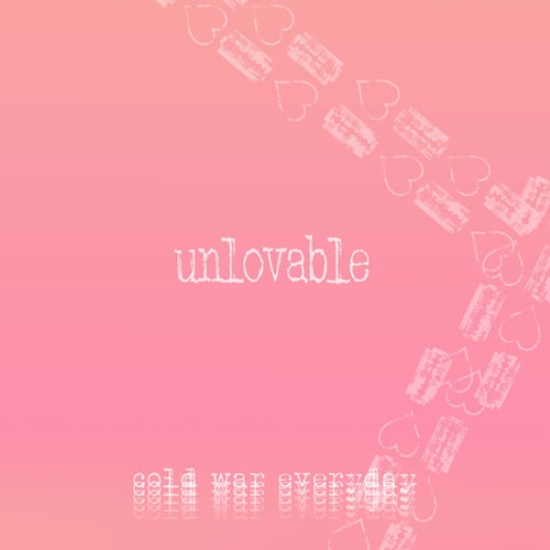 Unlovable Out Now